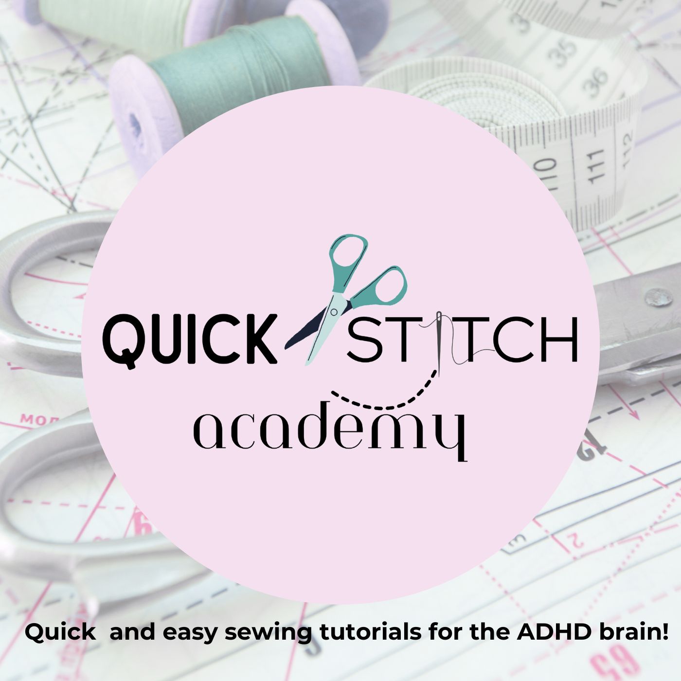 Quick Stitch Academy- PDF Download- How To Sew for Beginners